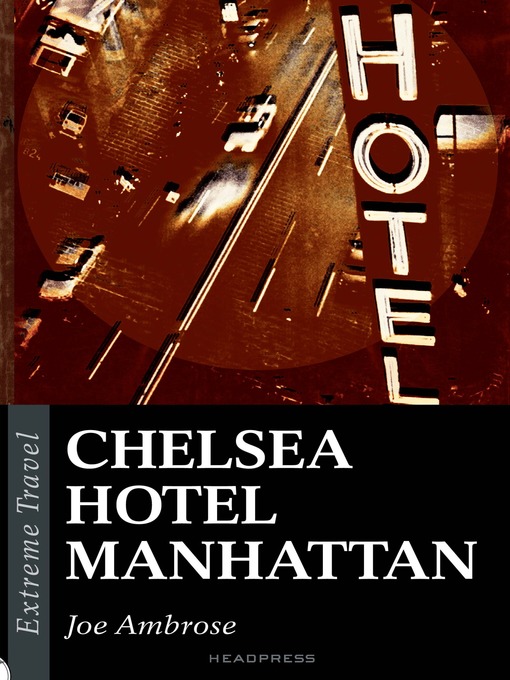 Title details for Chelsea Hotel Manhattan by Joe Ambrose - Wait list